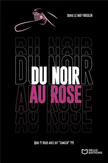 Couverture du livre « Du noir au rose » de Doris Le Mat-Thieulen aux éditions Hello Editions