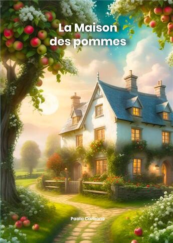 Couverture du livre « La maison des pommes » de Paola Carbone aux éditions Publishroom Factory