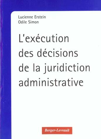 Couverture du livre « Execution Des Decisions De La Juridiction Administrative » de Erstein et Simon aux éditions Berger-levrault
