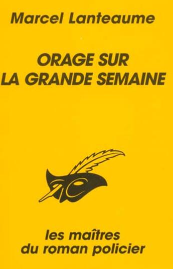 Couverture du livre « Orage Sur La Grande Semaine » de Marcel Lanteaume aux éditions Editions Du Masque