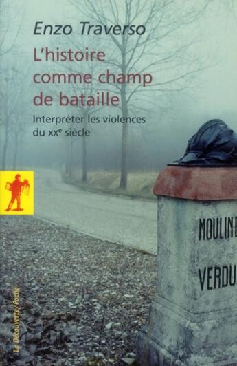 Couverture du livre « L'histoire comme champ de bataille » de Enzo Traverso aux éditions La Decouverte