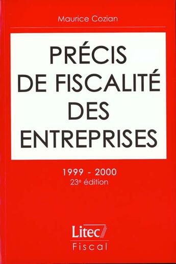 Couverture du livre « Precis de fiscalite des entreprises 1999-2000 » de Maurice Cozian aux éditions Lexisnexis