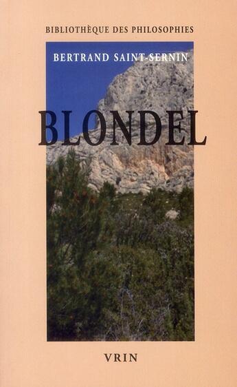 Couverture du livre « Blondel » de Bertrand Saint-Sernin aux éditions Vrin