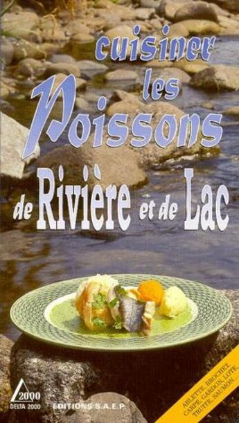 Couverture du livre « Cuisiner les poissons de rivière et de lac » de  aux éditions Saep