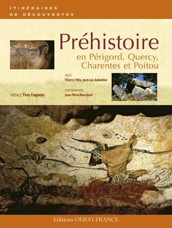 Couverture du livre « Chemins de la préhistoire en Périgord, Quercy, Charentes » de Jean-Luc Aubarbier et Jean-Pierre Bouchard et Thierry Felix aux éditions Ouest France