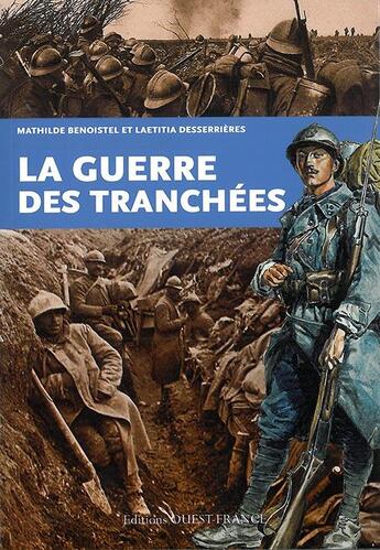 Couverture du livre « La guerre des tranchées » de Mathilde Benoistel et Laetitia Desserrieres aux éditions Ouest France