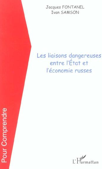 Couverture du livre « Les liaisons dangereuses entre l'etat et l'economie russes » de Jacques Fontanel aux éditions L'harmattan