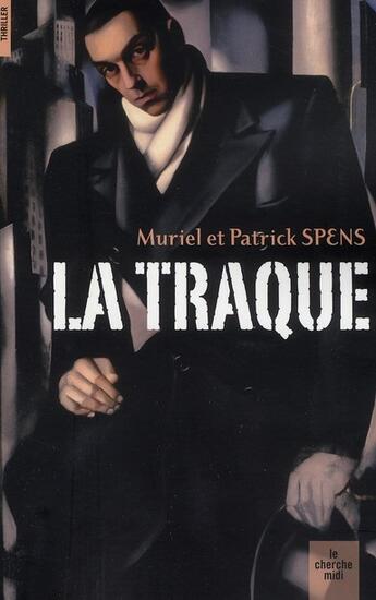 Couverture du livre « La traque » de Muriel Spens aux éditions Cherche Midi