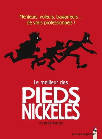 Couverture du livre « Le Meilleur des Pieds Nickelés - Tome 01 » de Monsieur Rene Pellos aux éditions Vents D'ouest