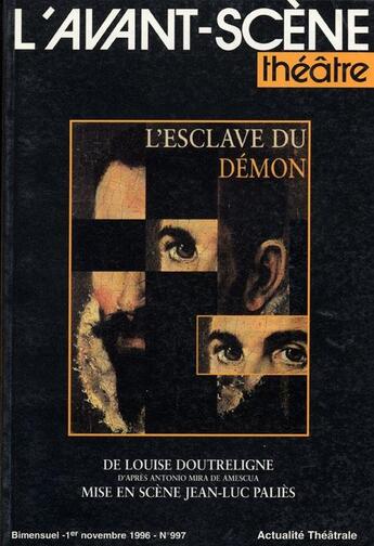 Couverture du livre « L'esclave du demon » de Louise Doutreligne aux éditions Avant-scene Theatre