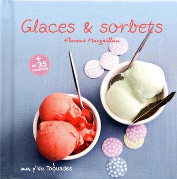 Couverture du livre « Glaces et sorbets » de Margaillan Florent aux éditions First