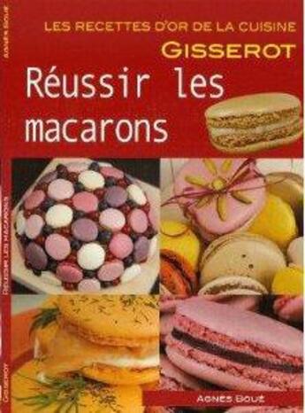 Couverture du livre « Reussir les macarons » de Boue/Le Bel aux éditions Gisserot