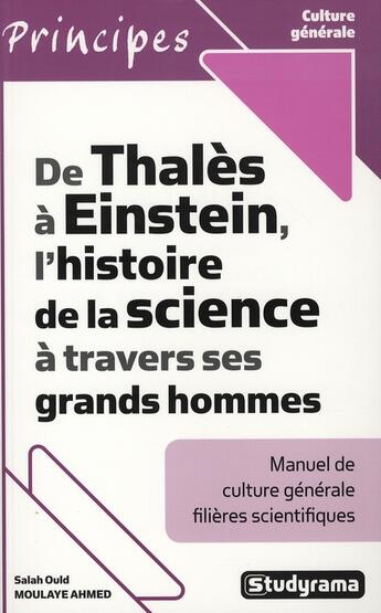 Couverture du livre « De Thalès à Einstein, l'histoire de la science à travers ses grands hommes » de Salah Ould Moulaye Ahmed aux éditions Studyrama