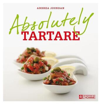 Couverture du livre « Absolutely tartare » de Andrea Jourdan aux éditions Editions De L'homme