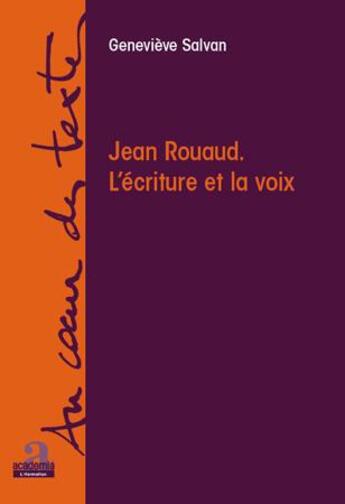 Couverture du livre « Jean Rouaud ; l'écriture et la voix » de Genevieve Salvan aux éditions Academia