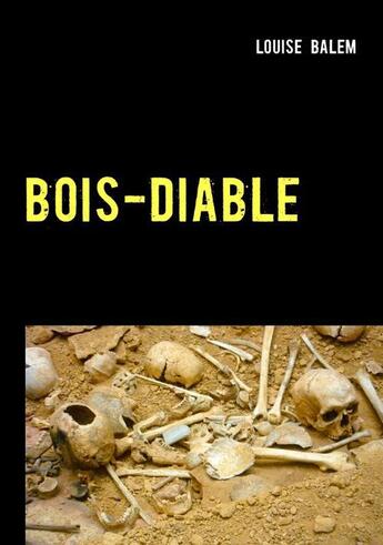 Couverture du livre « Bois-diable » de Louise Balem aux éditions Books On Demand