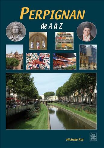 Couverture du livre « Perpignan de a à z » de Michelle Ros aux éditions Editions Sutton