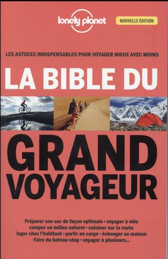 Couverture du livre « La bible du grand voyageur (3e édition) » de Anick-Marie Bouchard aux éditions Lonely Planet France