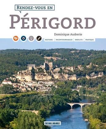 Couverture du livre « Rendez-vous ; en Périgord » de Dominique Audrerie aux éditions Sud Ouest Editions