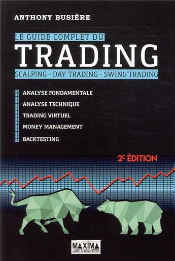 Couverture du livre « Le guide complet du trading (2e édition) » de Anthony Busiere aux éditions Maxima