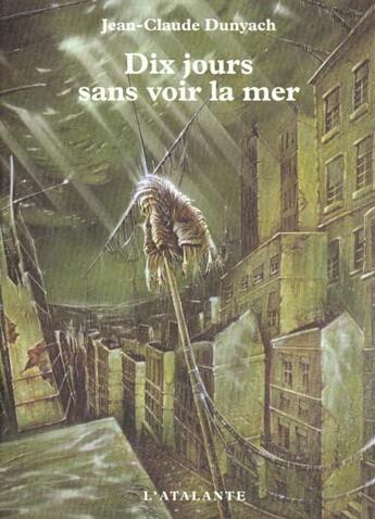 Couverture du livre « Dix jours sans voir la mer t.2 » de Jean-Claude Dunyach aux éditions L'atalante