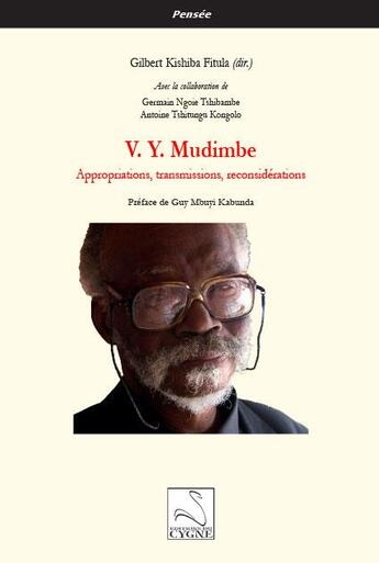 Couverture du livre « V. Y. Mudimbe : Appropriations, transmissions, reconsidérations » de Gilbert Kishiba Fitula aux éditions Editions Du Cygne