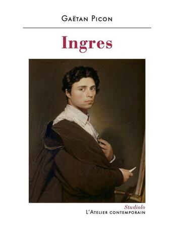 Couverture du livre « Ingres » de Gaëtan Picon aux éditions Atelier Contemporain