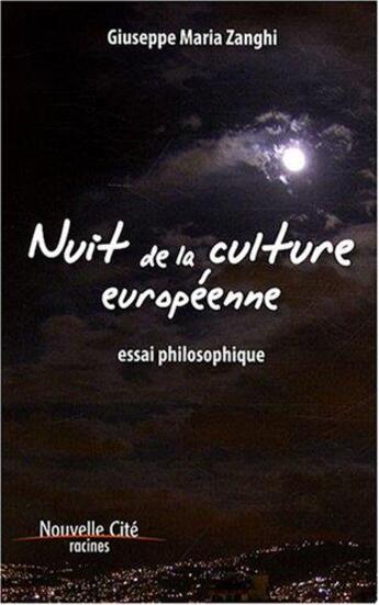 Couverture du livre « Nuit de la culture europénne » de Giuseppe Maria Zanghi aux éditions Nouvelle Cite