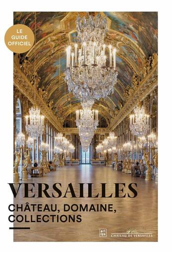 Couverture du livre « Versailles, le guide officiel » de  aux éditions Art Lys