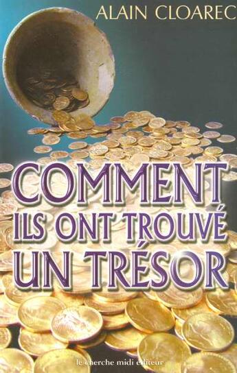 Couverture du livre « Comment ils ont trouve un tresor » de Cloarec Alain aux éditions Cherche Midi