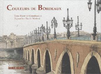 Couverture du livre « Couleurs de Bordeaux » de Claude Marissal aux éditions Cairn