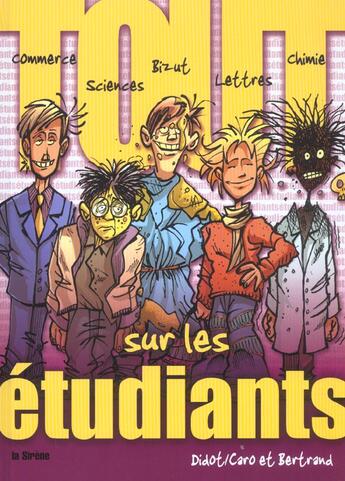 Couverture du livre « Tout sur les etudiants » de Didot et Caro Et Bertrand aux éditions La Sirene