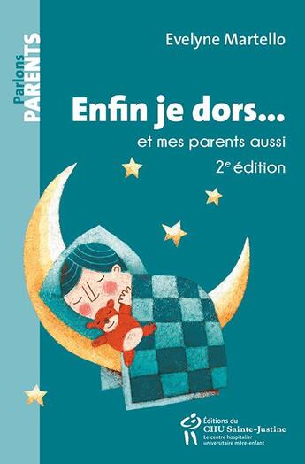 Couverture du livre « Enfin je dors... et mes parents aussi (2e édition) » de Evelyne Martello aux éditions Sainte Justine