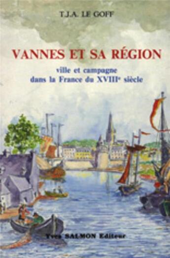 Couverture du livre « VANNES ET SA REGION VILLE ET CAMPAGNE DANS LAFRANCE DU 18EME SIECLE » de Pur aux éditions Pu De Rennes