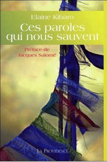 Couverture du livre « Ces paroles qui nous sauvent » de Elaine Kibaro aux éditions Providence