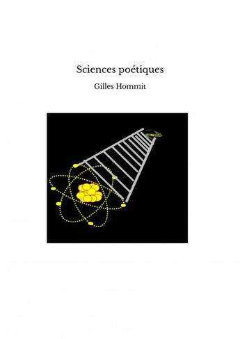 Couverture du livre « Sciences poétiques » de Gilles Hommit aux éditions Thebookedition.com