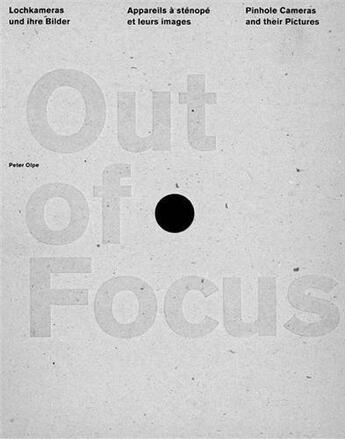 Couverture du livre « Out of focus - appareils a stenope et leurs images. allemand/francais/anglais » de Olpe Peter aux éditions Niggli