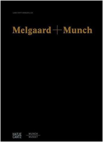 Couverture du livre « Melgaard + munch the end of it all has already happened » de Toft-Eriksen Lars aux éditions Hatje Cantz