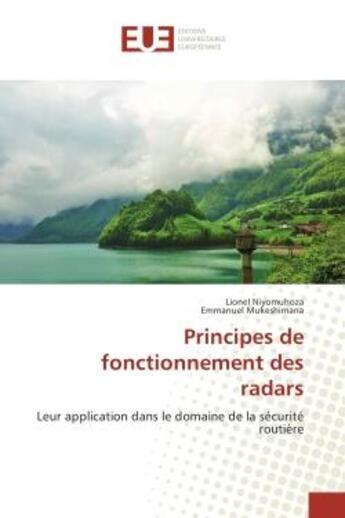 Couverture du livre « Principes de fonctionnement des radars : Leur application dans le domaine de la securite routière » de Lionel Niyomuhoza aux éditions Editions Universitaires Europeennes