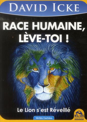 Couverture du livre « Race humaine, lève-toi ! le lion s'est réveillé » de David Icke aux éditions Macro Editions