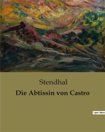 Couverture du livre « Die Abtissin von Castro » de Stendhal aux éditions Culturea