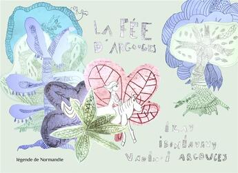 Couverture du livre « La fée d'Argouges ; ilay boniavavy vadin'i Argouges ; légende de Normandie » de Amelie Bosquet et Mary-Des-Ailes aux éditions Dodo Vole