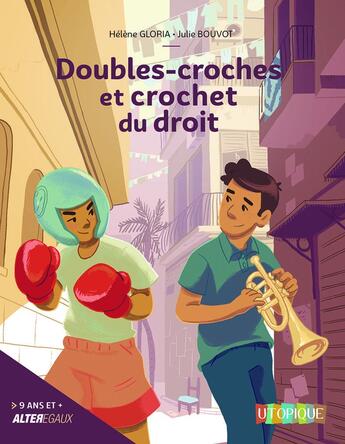 Couverture du livre « DOUBLES-CROCHES ET CROCHET DU DROIT » de Helene Gloria et Julie Bouvot aux éditions Utopique