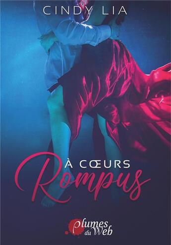 Couverture du livre « A coeurs rompus » de Cindy Lia aux éditions Plumes Du Web