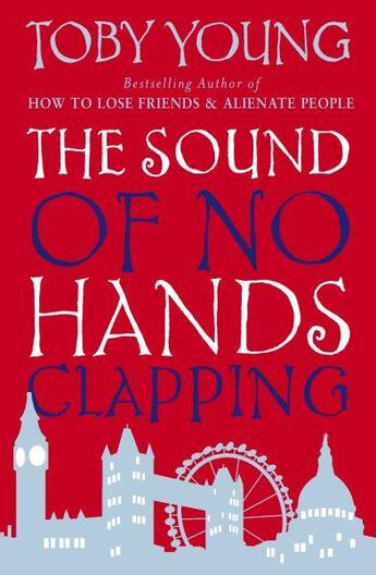 Couverture du livre « The Sound of No Hands Clapping ; A Memoir » de Toby Young aux éditions Abacus