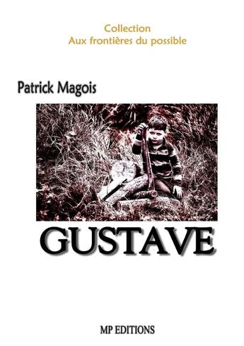 Couverture du livre « Gustave » de Patrick Magois aux éditions Lulu