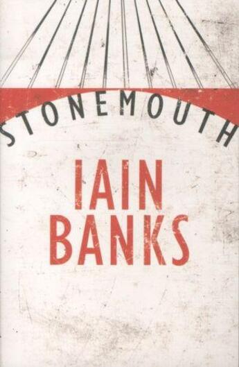 Couverture du livre « STONEMOUTH » de Iain Banks aux éditions Little Brown Uk