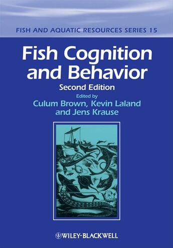 Couverture du livre « Fish Cognition and Behavior » de Culum Brown et Kevin Laland et Jens Krause aux éditions Wiley-blackwell