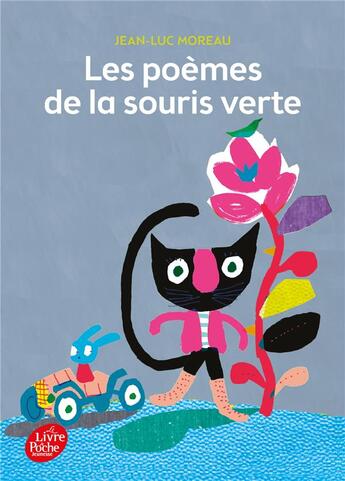 Couverture du livre « Les poèmes de la souris verte » de Jean-Luc Moreau aux éditions Le Livre De Poche Jeunesse