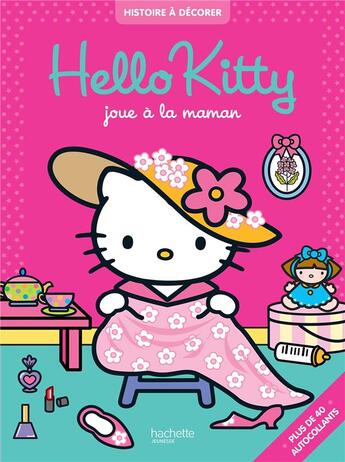 Couverture du livre « Hello Kitty ; Hello Kitty joue à la maman » de  aux éditions Hachette Jeunesse